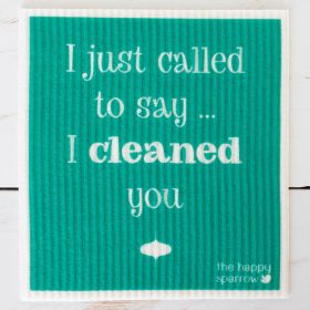 Buy The Happy Sparrow Compostable Dish Cloth I Just Called To Say I Cleaned You Online